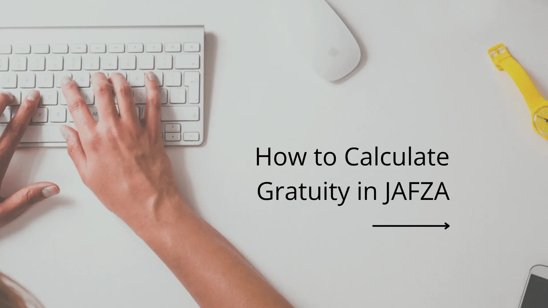 How to Calculate Gratuity in JAFZA