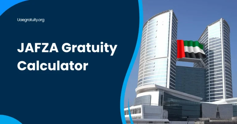 JAFZA Gratuity Calculator